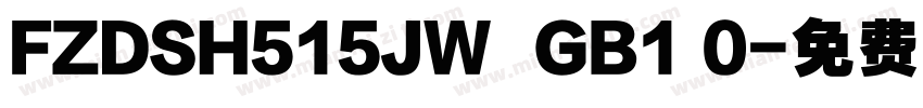 FZDSH515JW  GB1 0字体转换
